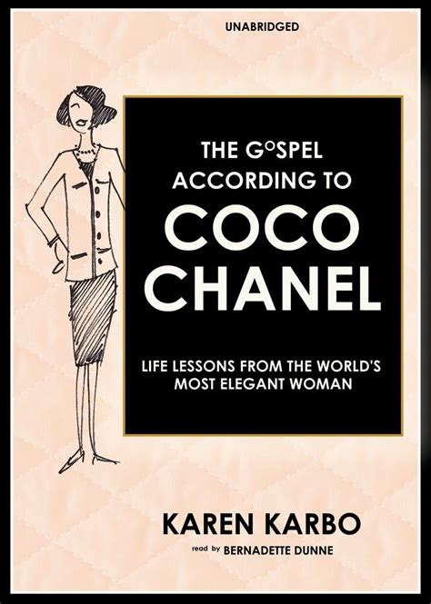 The Gospel According to Coco Chanel: Life Lessons From